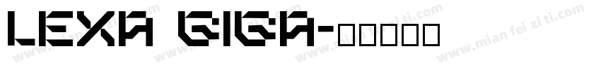 lexa giga字体转换